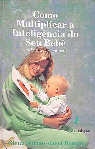 Livro Como Multiplicar a Inteligência do seu Bebê Autor Doman, Glenn (1994) [usado]