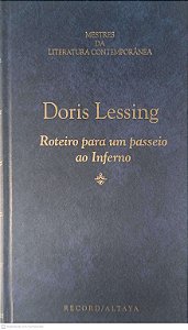 Livro Mestres da Literatura Contemporãnea: Roteiro para um Passeio ao Inferno - Volume 42 Autor Lessing, Doris (1996) [usado]