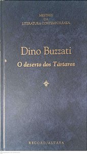 Livro Mestres da Literatura Contemporânea: o Deserto dos Tartaros - Volume 36 Autor Buzzati, Dino (1996) [usado]