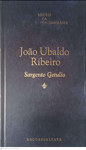 Livro Mestres da Literatura Contemporânea: Sargento Getulio - Volume 27 Autor Ribeiro, Jão Ubaldo (1996) [usado]