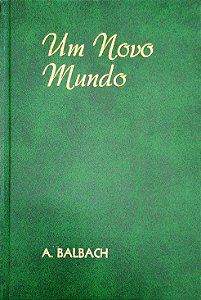 Livro um Novo Mundo Autor Balbach, A. [usado]