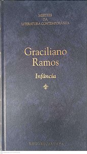 Livro Mestres da Literatura Contemporânea: Infância - Volume 6 Autor Ramos, Graciliano (1995) [usado]