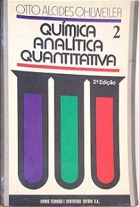 Livro Química Analítica Quantitativa, Vol. 2 Autor Ohlweiler, Otto Alcides (1976) [usado]