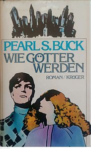 Livro Wie Gotter Werden Autor Buck, Pearl S. (1978) [usado]