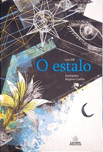 Livro o Estalo Autor Dill, Luís (2010) [usado]