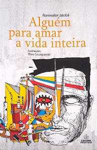 Livro Alguém para Amar a Vida Inteira Autor Jatobá, Roniwalter (2012) [seminovo]