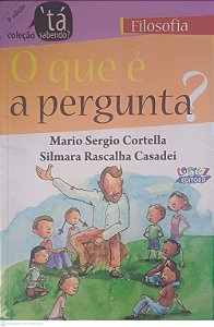 Livro o que é a Pergunta? Autor Cortella, Mario Sergio e Outro (2011) [usado]