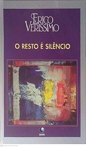 Livro o Resto é Silêncio Autor Verissimo, Erico (1995) [usado]