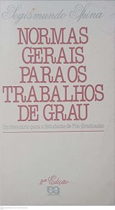 Livro Normas Gerais para os Trabalhos de Grau - um Breviario para o Estudante de Pós-graduação Autor Spina, Segismundo (1984) [usado]