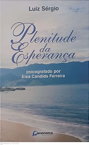 Livro Plenitude da Esperança Autor Sérgio, Luiz (1999) [usado]