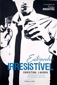 Livro Estranho Irresistível [cretino Irresistível; 2] Autor Lauren, Christina (2013) [seminovo]