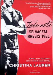 Livro Indecente [selvagem Irresistível; 2] Autor Lauren, Christine (2015) [seminovo]