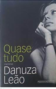 Livro Quase Tudo: Mémorias Autor Leão, Danuza (2005) [usado]