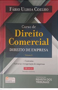 Livro Curso de Direito Comercial Direito de Empresa Volume 3 Autor Coelho, Fabio Ulhoa (2018) [usado]