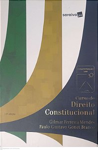 Livro Curso de Direito Constitucional Autor Mendes, Gilmar Ferreira e Branco, Paulo Gustavo Gonet (2018) [usado]