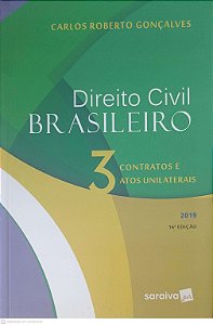 Livro Direito Civil Brasileiro: 3 Contratos e Atos Unilaterais Autor Gonçalves, Carlos Roberto (2019) [usado]