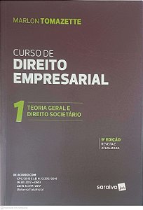 Livro Curso de Direito Empresarial: 1 Teoria Geral e Direito Societário Autor Tomazette, Marlon (2018) [usado]