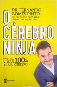 Livro o Cérebro Cinza: Aprenda a Usar 100% do seu Cérebro Autor Pinto, Fernando Comes (2018) [usado]