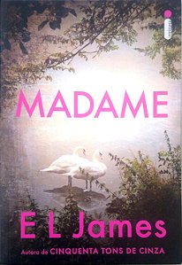 Livro Madame [mister; 2] Autor James, E. L. (2023) [seminovo]