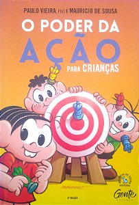 Livro o Poder da Ação para Crianças: Como Aprender sobre Autorresponsabilidade e Preparar seus Filhos para Uma Vida Feliz e Completa Autor Vieira, Paulo (2018) [usado]