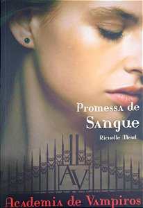 Livro Promessa de Sangue [academia de Vampiros; 4] Autor Mead, Richelle (2011) [seminovo]