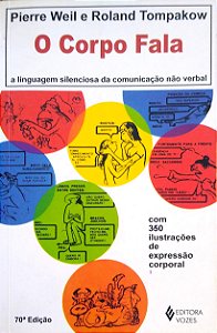 Livro o Corpo Fala: a Linguagen Silenciosa da Comunicação Não Verbal Autor Weil, Pierre (2012) [seminovo]