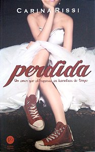 Livro Perdida: um Amor que Ultrapassa as Barreiras do Tempo Autor Rissi, Carina (2020) [seminovo]