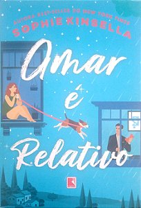 Livro Amar é Relativo Autor Kinsella, Sphie (2021) [seminovo]