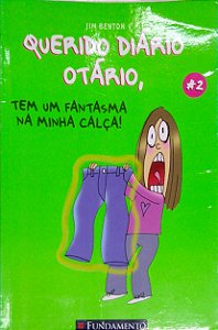 Livro Tem um Fantasma na Minha Calça! [querido Diário Otário; 2] Autor Benton, Jim (2009) [usado]