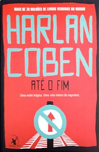Livro até o Fim Autor Coben, Harlan (2019) [seminovo]