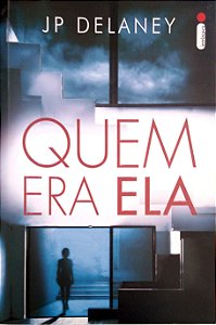 Livro Quem Era Ela Autor Delaney, Jp (2017) [seminovo]