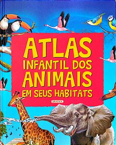 Livro Atlas Infantil dos Animais em seus Habitats Autor Desconhecido (2017) [usado]