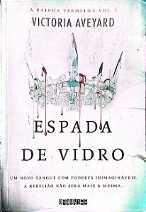 Livro Espada de Vidro [a Rainha Vermelha; 2] Autor Aveyard, Victoria (2016) [usado]