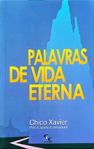 Livro Palavras de Vida Eterna Autor Xavier, Francisco Cândido (2017) [usado]