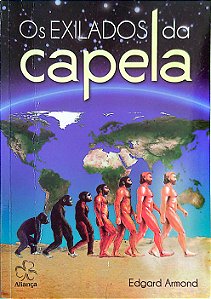 Livro os Exilados da Capela Autor Armond, Edgard (2021) [usado]