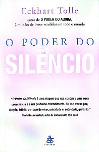 Livro o Poder do Silêncio Autor Tolle, Eckhart (2005) [seminovo]