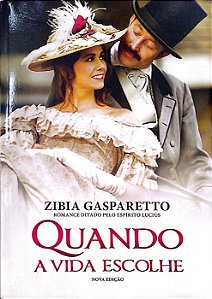 Livro Quando a Vida Escolhe Autor Gasparetto, Zibia (2015) [seminovo]