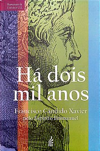 Livro Há Dois Mil Anos [romances de Emmanuel] Autor Xavier, Francisco Cândido (2020) [seminovo]