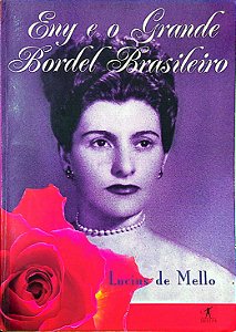 Livro Eny e o Grande Bordel Brasileiro Autor Mello, Lucius de (2002) [usado]