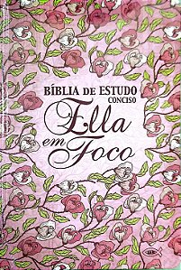 Livro Bíblia de Estudo Conciso - Ella em Foco Autor Diversos [novo]