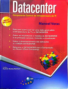 Livro Datacenter: Componente Central da Infraestrutura de Ti Autor Veras, Manoel (2010) [usado]
