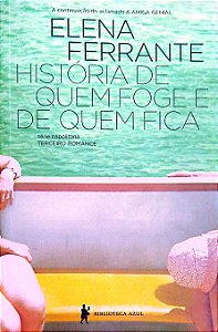 Livro História de Quem Foge e de Quem Fica [napolitana; 3] Autor Ferrante, Elena (2016) [seminovo]