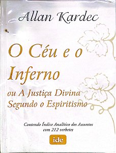 Livro o Céu e o Inferno (ou a Justiça Divina) Segundo o Espiritismo Autor Kardec, Allan (2008) [usado]