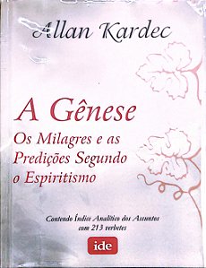 Livro a Gênese - os Milagres e as Predições Segundo o Espiritismo Autor Kardec, Allan (2018) [usado]