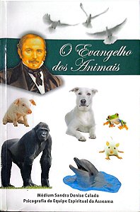 Livro o Evangelho dos Animais Autor Calado, Sandra Denise (2014) [usado]
