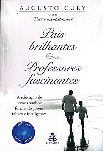 Livro Pais Brilhantes, Professores Fascinantes Autor Cury, Augusto (2008) [seminovo]