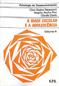 Livro a Idade Escolar e a Adolescência; Vol. 4 Autor Rappaport, Clara Regina (1982) [usado]