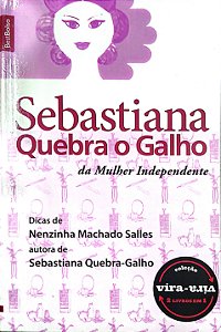 Livro Sebastiana Quebra o Galhoa da Mulher Indepentende e Sebastiana Quebra o Galho do Homem Solteiro ou Descasado Autor Salles, Nenzinha Machado (2014) [seminovo]