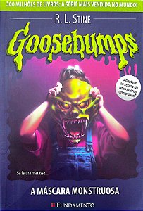 Livro Goosebumps: a Máscara Monstruosa Autor Stine, R. L. (2009) [usado]