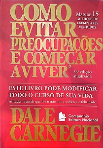 Livro Como Evitar Preocupações e Começar a Viver Autor Carnegie, Dale (2014) [seminovo]